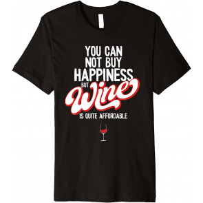 You Can Not Buy Happiness, T-Shirt