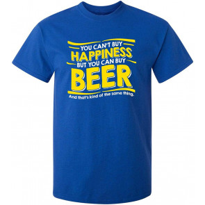 You Can't Buy Happiness T-Shirt