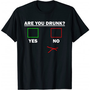 You Drunk? T-Shirt