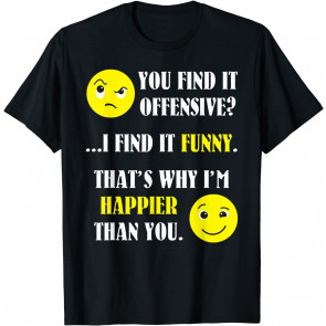 You Find It Offensive I Find It T-Shirt