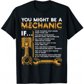You Might Be A Mechanic If T-Shirt
