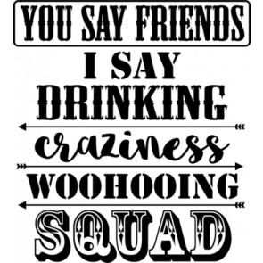 You Say Friend T-Shirt