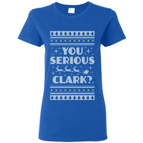 You Serious Clark Christmas  T-Shirt