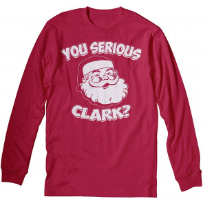You Serious Clark Eddie T-Shirt