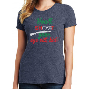 You'll Shoot Your Eye Out, Kid! Christmas T-Shirt
