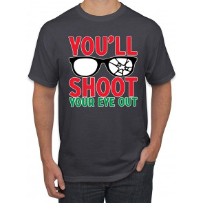 You'll Shoot Your Eye Out Movie Parody Christmas T-Shirt