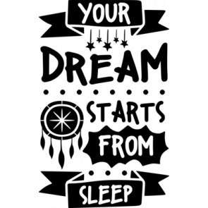 Your Dream Starts From Sleep T-Shirt