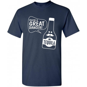 You're A Great Dancer T-Shirt