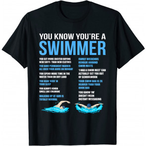 You're A Swimmer T-Shirt