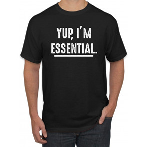 Yup I'm Essential T-Shirt