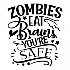 Zombies Eat Brains Youre Safe 01 T-Shirt